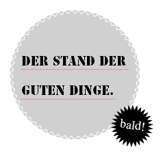 Stand der guten Dinge